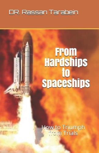 From Hardships to Spaceships: How to Triumph from Trials