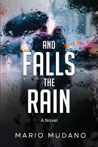 And Falls The Rain