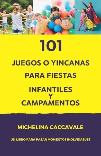 101 Juegos O Yincanas Para Fiestas Infantiles Y Campamentos