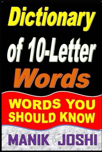 Dictionary of 10-Letter Words: Words You Should Know
