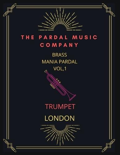 BRASSMANIA PARDAL TRUMPET vol.1: London