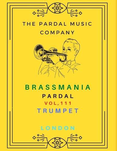 Brass Mania Pardal Vol,111 Trumpet: Dublin