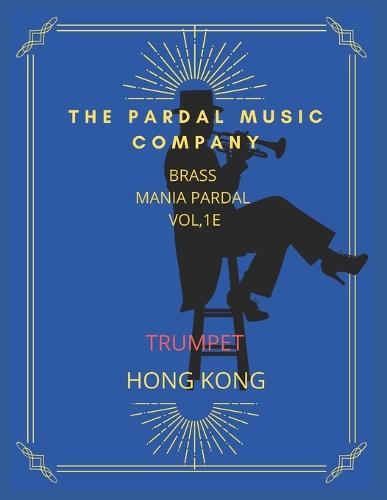 Brass Mania Pardal Vol,1e Trumpet: Hong Kong