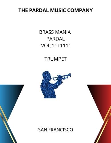 Brass Mania Pardal Vol,1111111 Trumpet: San Francisco