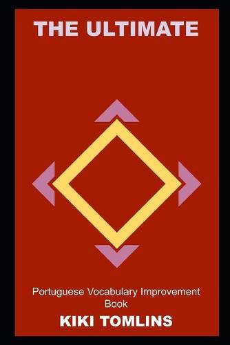 The Ultimate Portuguese Vocabulary Improvement Book