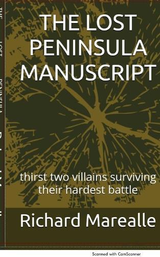 The Lost Peninsula Manuscript Prelude.: thirst two villains surviving their hardest battle prelude