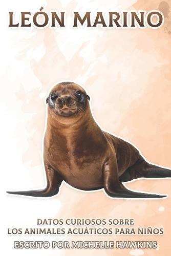 León Marino: Datos curiosos sobre animales acuáticos para niños #2