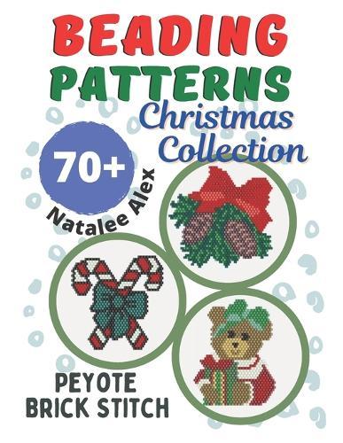 Christmas Collection Brick Stitch Seed Bead Patterns 70+ideas - Gift for the needleworker: Candles, Snowmen, Reindeer, Nutcracker, Snowflakes, Balloons, Angels, Santa Claus, Wreath, Tiger Symbol 2022