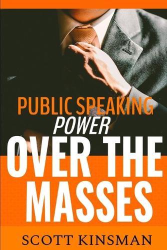 Public Speaking: Power Over the Masses