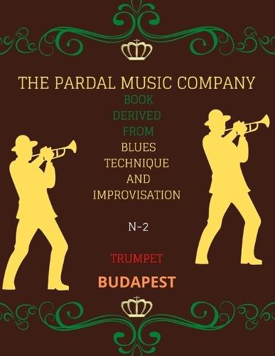 Book Derived from Blues Technique and Improvisation N-2 Trumpet: Budapest