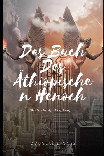 Das Buch Des Äthiopischen Henoch: (Biblische Apokryphen)