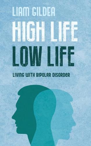 High Life Low Life: Living with bipolar disorder