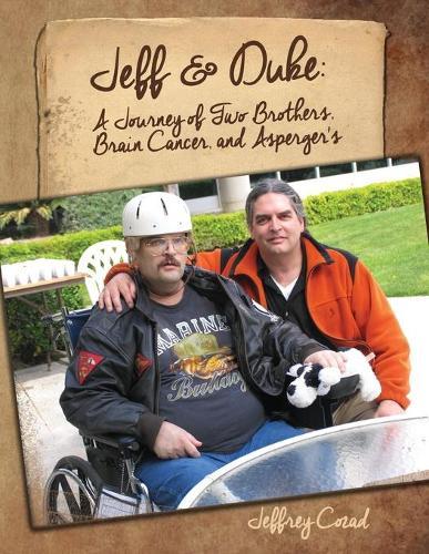 Jeff & Duke: A Journey of Two Brothers, Brain Cancer, and Asperger's
