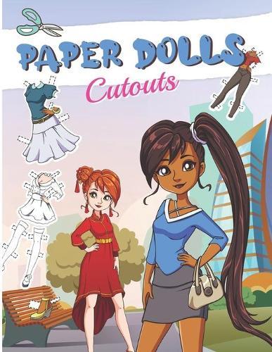 Paper Dolls Cutouts: Color, Cut and Play - Paper Doll for Girls ages 8-12 - With Clothes