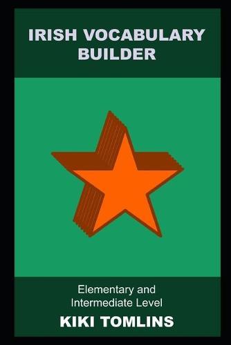 Irish Vocabulary Builder: Elementary and Intermediate Level