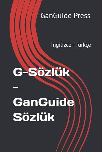 G-Sözlük - GanGuide Sözlük: İngilizce - Türkçe