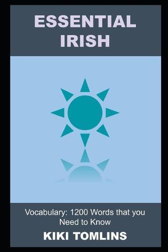 Essential Irish Vocabulary: 1200 Words that you Need to Know