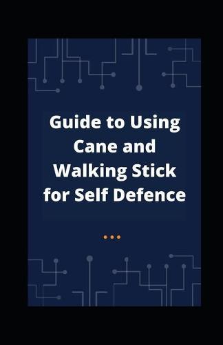 Guide to Using Cane and Walking Stick for Self Defence