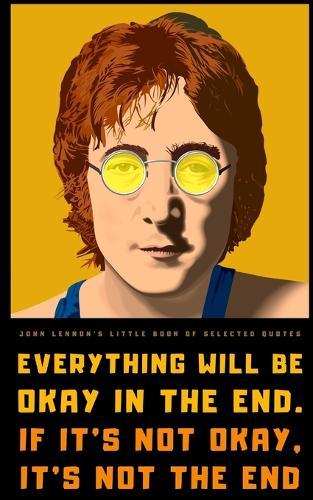 John Lennon's Little Book of Selected Quotes: on Love, Life, and the Beatles