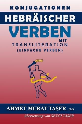 Konjugationen Hebräischer Verben mit Transliteration: (einfache Verben)