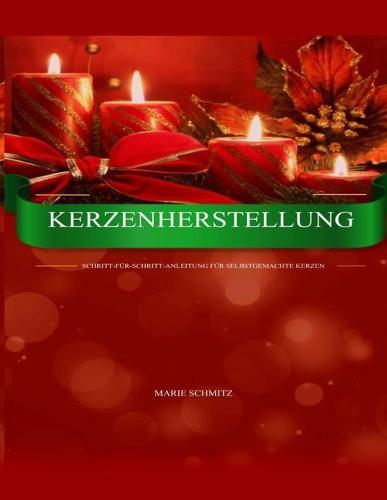 Kerzenherstellung: Schritt-fur-Schritt-Anleitung fur selbstgemachte Kerzen