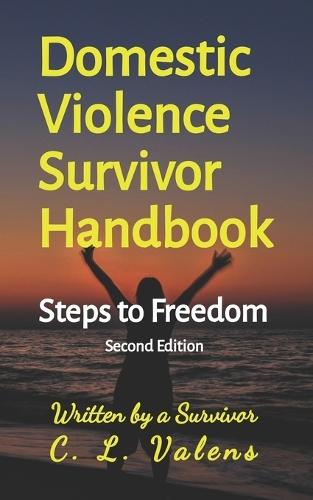 Domestic Violence Survivor Handbook: Steps to Freedom