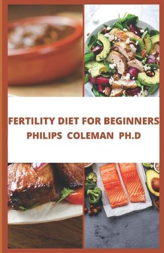 Fertility Diet for Beginners: Health Plan to Start Maximizing Your Fertility