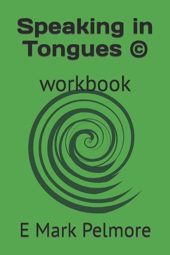 Speaking in Tongues (c): workbook