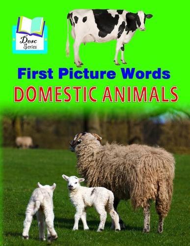 First Picture Words: Domestic Animals