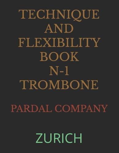 Technique and Flexibility Book N-1 Trombone: Zurich