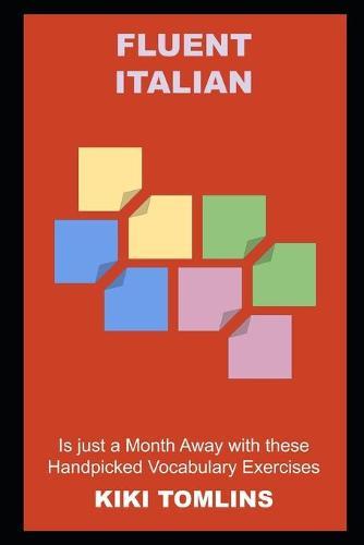 Fluent Italian is just a Month Away with these Handpicked Vocabulary Exercises