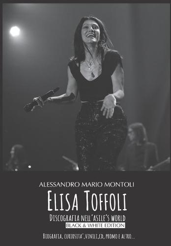 Elisa Toffoli Discografia nell'Asile's World - Black & White Edition