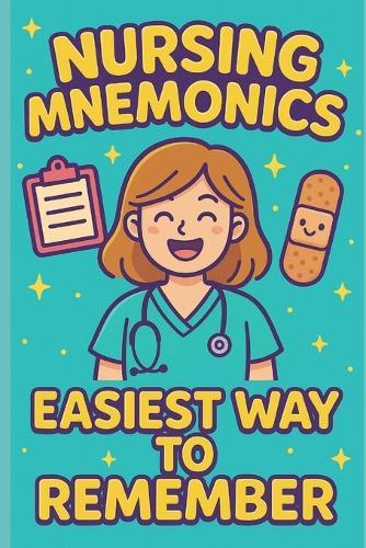 Easy Tips and Tricks NURSING MNEMONICS: Easiest Way to Remember