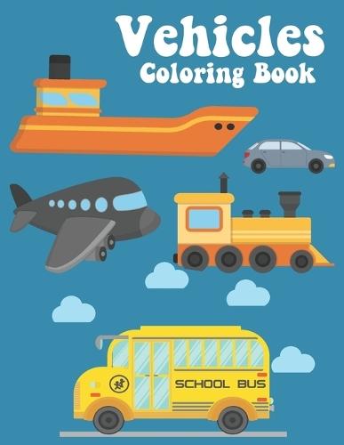 Vehicle Coloring Book: For Kids, Toddlers (41- Pages)