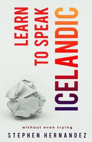 Learn to Speak Icelandic: without even trying