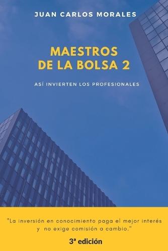 Maestros de la Bolsa 2: Cómo aplicar los conocimientos de los mejores inversores