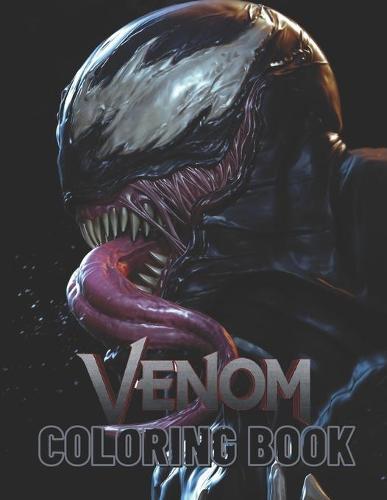 Venom Coloring Book: Amazing Book about Venom-A character from the movie Let There Be Carnage to relieve stress with beautiful illutrations