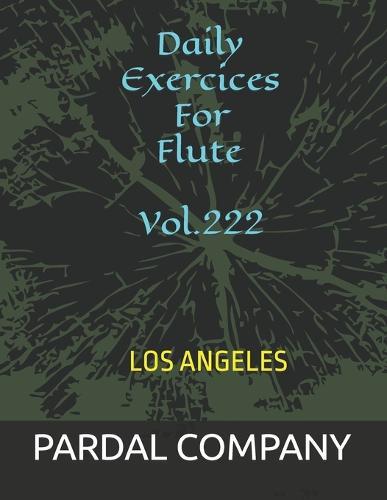 Daily Exercices For Flute Vol.222: Los Angeles