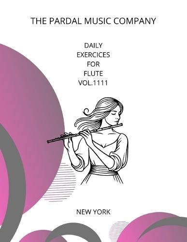Daily Exercices For Flute Vol.1111: New York