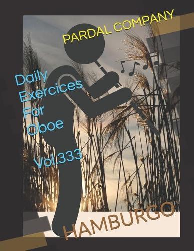 Daily Exercices For Oboe Vol.333: Hamburgo