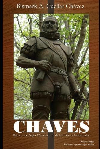 CHAVES Vol 1: Ibericos del siglo XVI al sur de las Indias Occidentales