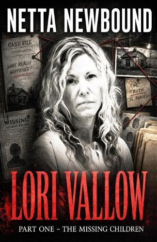 Lori Vallow: Part One - The Missing Children