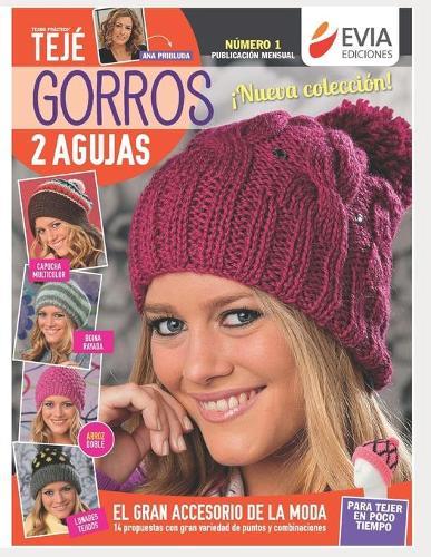 Gorros 2 agujas: Guía para el tejido del gran accesorio de la moda