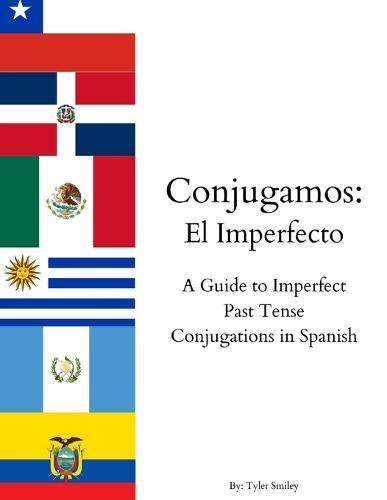 Conjugamos: El Imperfecto: A Guide to Imperfect Past Tense Conjugations in Spanish