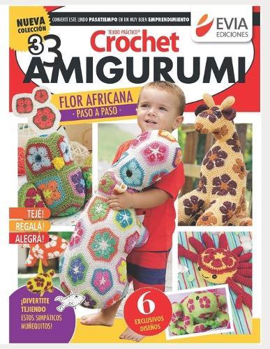 Crochet Amigurumi 3: Divertite tejiendo estos simpáticos muñequitos