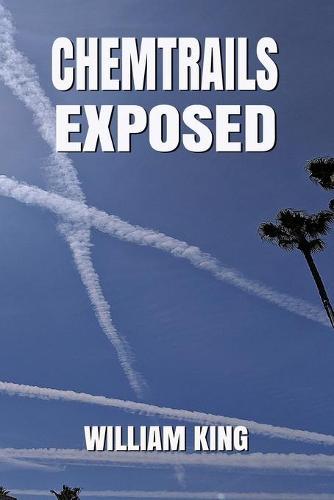 Chem-Trails Exposed
