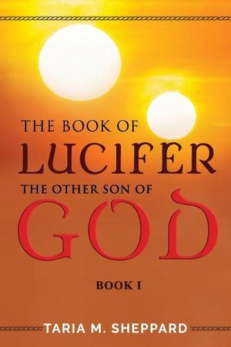 The Book Of Lucifer: The Other Son Of God
