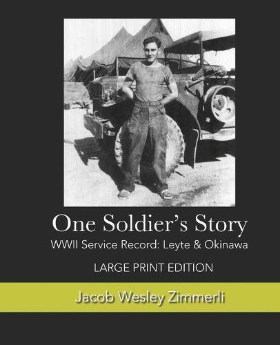 One Soldier's Story: WWII Service Record: Leyte & Okinawa