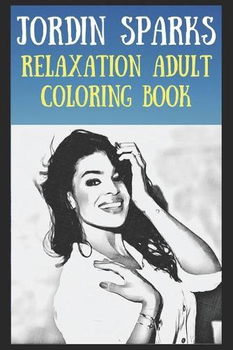 Relaxation Adult Coloring Book: Jordin Sparks