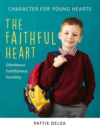 Character for Young Hearts: The Faithful Heart